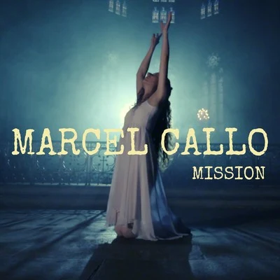 Marcel Callo 专辑 MISSION