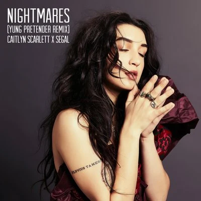 Nightmares (Yung Pretender Remix) 专辑 Caitlyn Scarlett