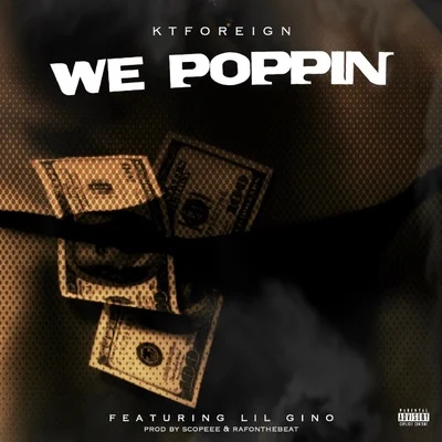 we pop品 (feat. Lil Gino) 專輯 Kt Foreign/Mike Sherm/Sethii Shmactt