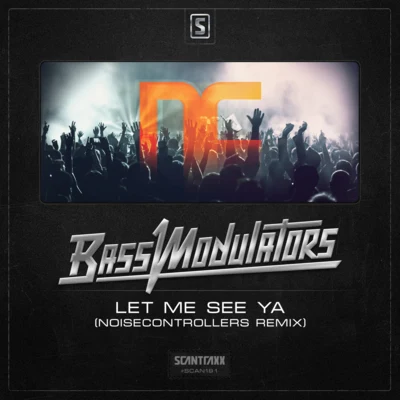 Let Me See Ya (Noisecontrollers Remix) 專輯 Noisecontrollers