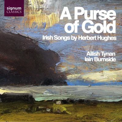 A Purse Of Gold - Irish Songs By Herbert Hughes 專輯 Ailish Tynan