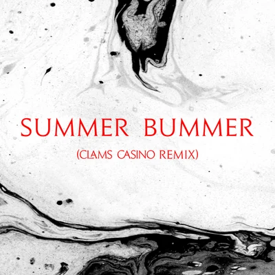 Summer Bummer (Clams Casino Remix) 专辑 Aztra/Clams Casino/Kube/Eevil Stöö/DJ Kridlokk