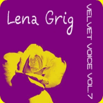 Velvet Voice, Vol. 7 專輯 Lena Grig