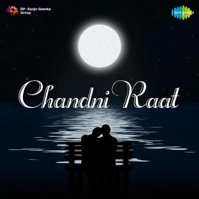 Chandni Raat (Original Motion Picture Soundtrack) 專輯 Naushad