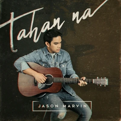 Jason MarvinMoira Dela Torre Tahan Na