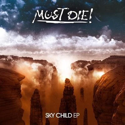 MUST DIE!Terravita Sky Child