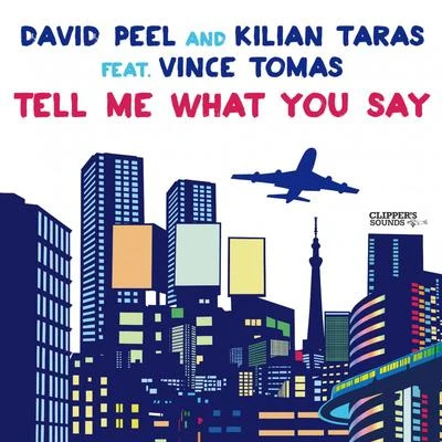 Tell Me What You Say 专辑 David Peel/Sublime/The Black Crowes/Cypress Hill/Blues Traveler