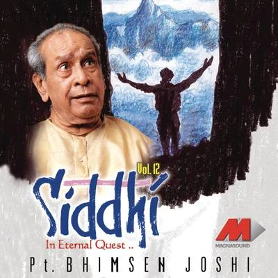 Siddhi, Volume -12 專輯 Pt. Bhimsen Joshi