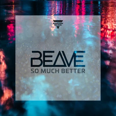 So Much Better 专辑 Beave/Paulii/Rosbeh