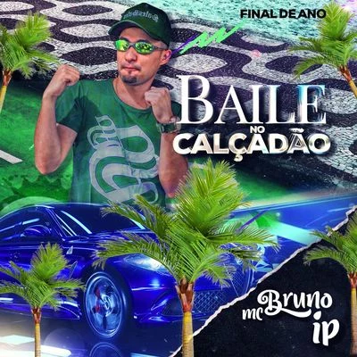 Baile no Calçadão: Final de Ano 專輯 MC RD/Mc Bruno IP/Dj Carlos Henrique