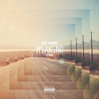 Weakend (feat. Vital) 專輯 Tree Thomas