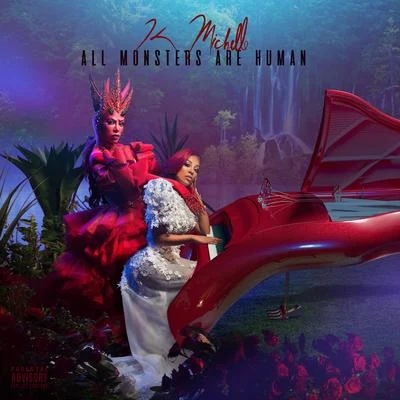 All Monsters Are Human 專輯 K. Michelle/Toyboy & Robin