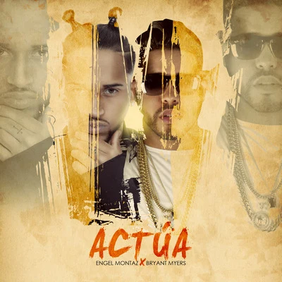 Actua (feat. Braynt Myers) 專輯 Engel Montaz/Lito Kirino