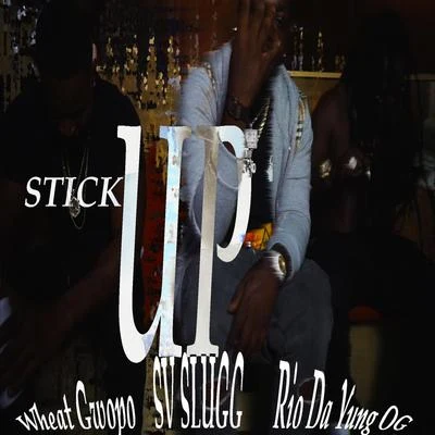 Stick Up (feat. Rio da Yung OG) 專輯 Eastside Reup/RIO DA YUNG OG/RMC Mike/Fmb Dz