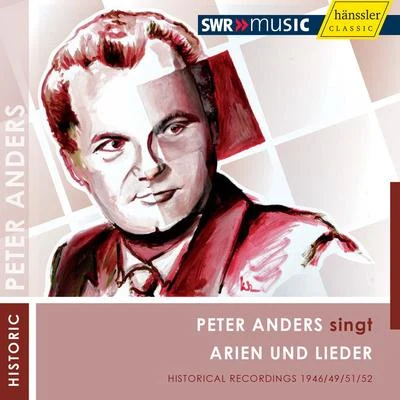 Vocal Recital: Anders, Peter - WAGNER, R.SMETANA, B.PUCCINI, G.BIZET, G.VERDI, G. (Peter Anders singt Arien und Lieder) (1946-1952) 專輯 Berlin (Deutsche Oper)/Norbert Schultze/Orchester des Deutschen Opernhauses/Peter Anders