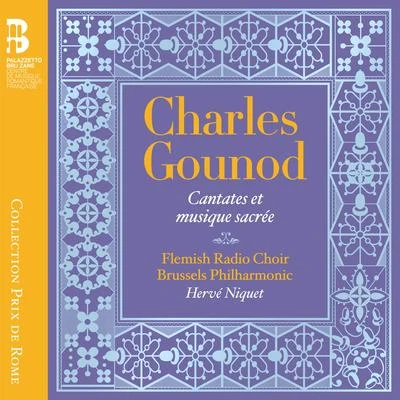 Gounod: Cantates et musique sacrée 專輯 Eddy Vanoosthuyse/Brussels Philharmonic/Paul Meyer