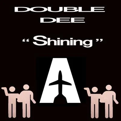 Double Dee Shining