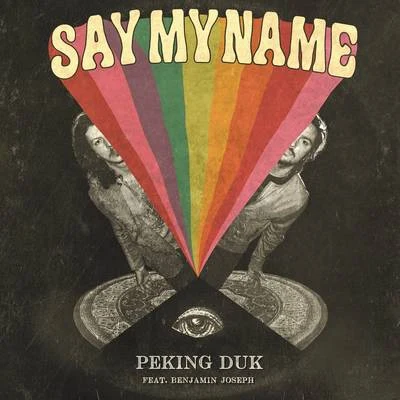 Say My Name 专辑 Peking Duk