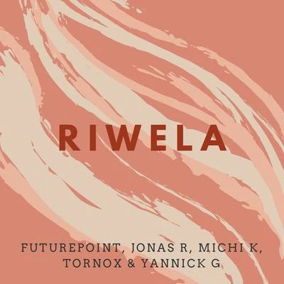 Riwela (feat. Tornox, Jonas R & Yannick G) 专辑 JFT/Futurepoint