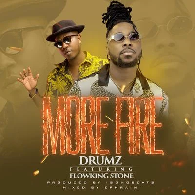 More Fire (feat. Flowking Stone) 專輯 Flowking Stone