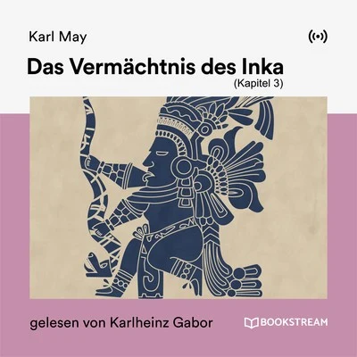 Karlheinz Gabor Das Vermächtnis des Inka (Kapitel 3)