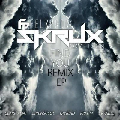 Skrux Find You (Remix EP)