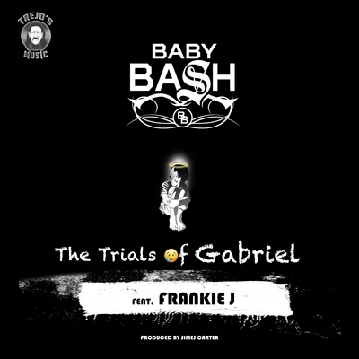 The Trials of Gabriel (feat. Frankie J) 專輯 DJ Michael Watts/Baby Bash