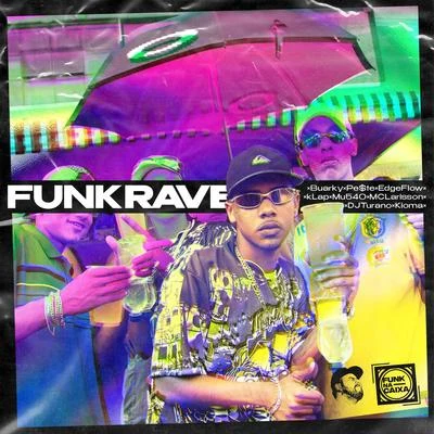 Rave Funk 專輯 PE$TE/Buarky/Edge flow