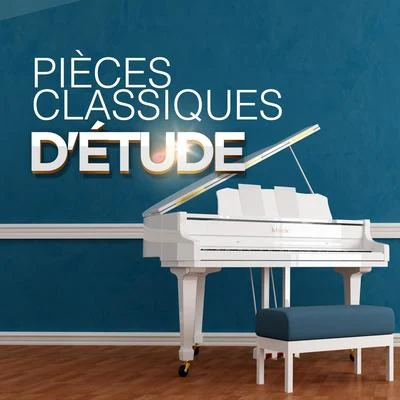 Pièces Classiques D&#x27;étude 专辑 Musique Classique