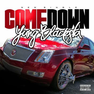 Come Down 專輯 Yung Blacksta/Snoopy Malone/T-Ryde