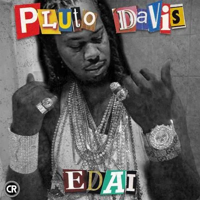 Pluto Davis 專輯 Edai