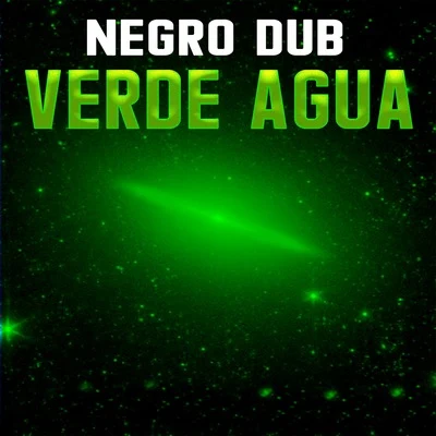 Verde Agua 專輯 Negro Dub/Systema Solar