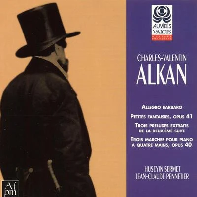 Alkan: Allegro barbaro, petites fantaisies, trois préludes et trois marches à quatre mains 专辑 Hüseyin Sermet