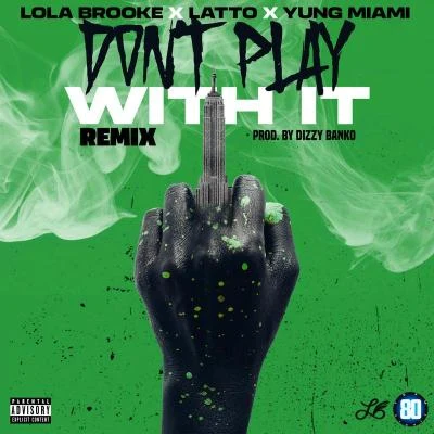 Don唐play with IT (remix) 專輯 Maliibu Miitch/Lola Brooke