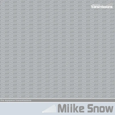 MySpace Transmissions 專輯 Miike Snow/Hugg & Pepp