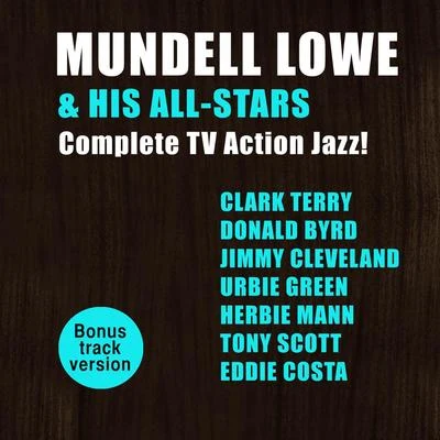 Mundell Lowe & His All-Stars: Complete Tv Action Jazz! 专辑 Mundell Lowe