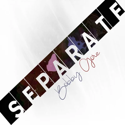 Separate 專輯 Bobby Gore/Blade Brown