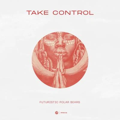 Take Control 專輯 Futuristic Polar Bears/Reggio