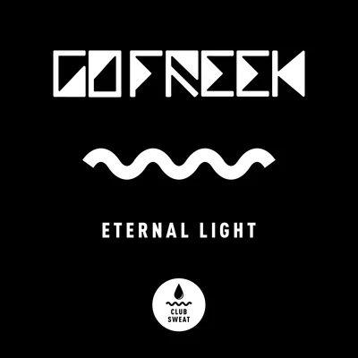 Eternal Light 專輯 Go Freek