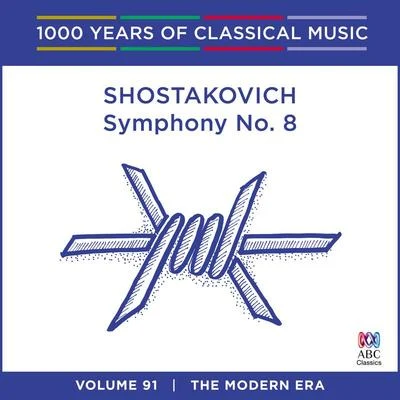 Shostakovich: Symphony No. 8 (1000 Years Of Classical Music, Vol. 91) 專輯 Adelaide Symphony Orchestra/Myer Fredman/Antony Walker/David Miller/Werner Andreas Albert