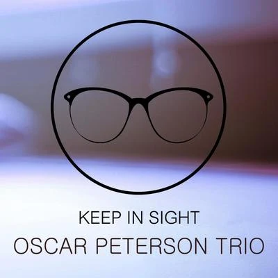 Keep In Sight 專輯 Oscar Peterson Trio