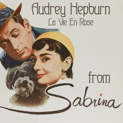 La vie en rose (Theme from "Sabrina") 專輯 Kay Thompson/Audrey Hepburn/Fred Astaire