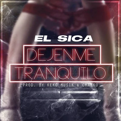 Déjenme Tranquilo 專輯 El Sica/J Alvarez