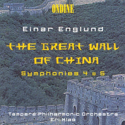 Englund: Symphonies Nos. 4 and 5, The Great Wall of China Suite 专辑 Hannu Lintu/Tampere Philharmonic Orchestra