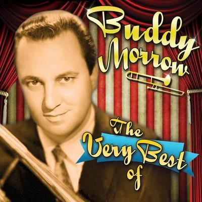 The Very Best Of 专辑 Buddy Morrow