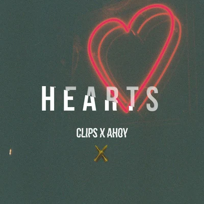 Hearts 专辑 Clips X Ahoy