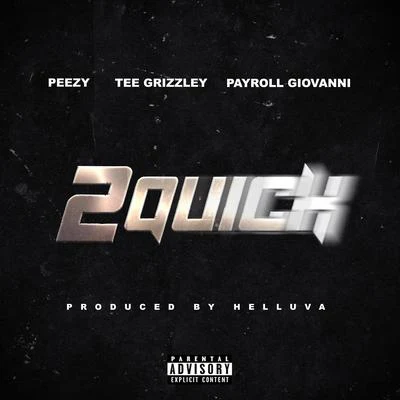 2 Quick (feat. Tee Grizzley & Payroll Giovanni) 專輯 Tee Grizzley