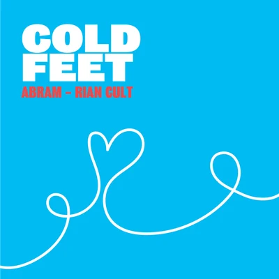 Abram COLD FEET