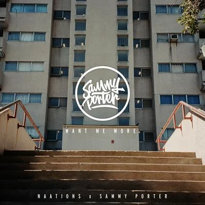 Want Me More (Sammy Porter Remix) 專輯 Naations