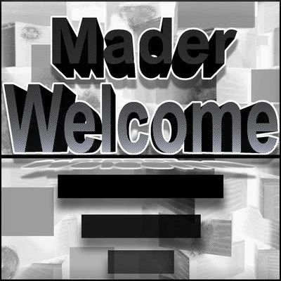 Welcome 專輯 Mader